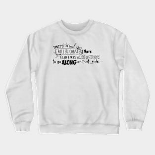 Rollercoaster ride Crewneck Sweatshirt